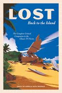 Abrams Press Books > Music & Film > Film Lost: Back to the Island: The Complete Critical Companion to the Classic TV Series Hardcover 9781419750502