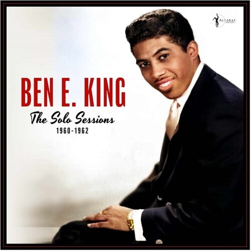 Acrobat Music > Vinyl Records Ben E. King - Solo Sessions 1960-1962 824046170622 ACBT1706.1