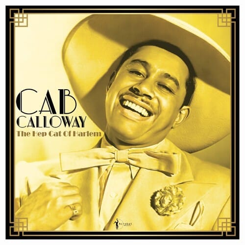 Acrobat Music > Vinyl Records Cab Calloway - The Hep Cat Of Harlem: 1930-48 824046166427 ACBT1664.1