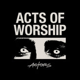 ACTORS Music > Vinyl Records Actors - Acts Of Worship 628070638215 ARFA382.1