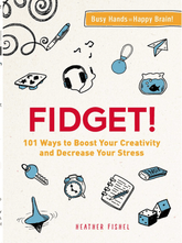Adams Media Books > Art & Gifts > Make Art Fidget!: 101 Ways to Boost Your Creativity and Decrease Your Stress - Paperback 9781507206010 MC-27716