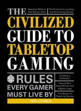 Adams Media Books > Art & Gifts > Pop Culture The Civilized Guide to Tabletop Gaming: Rules Every Gamer Must Live By - Paperback 9781440597961 MC-9022