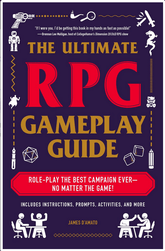 Adams Media Books > Art & Gifts > Pop Culture The Ultimate RPG Gameplay Guide: Role-Play the Best Campaign Ever - No Matter the Game! - Paperback 9781507210932 MC-41768