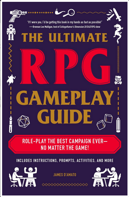 Adams Media Books > Art & Gifts > Pop Culture The Ultimate RPG Gameplay Guide: Role-Play the Best Campaign Ever - No Matter the Game! - Paperback 9781507210932 MC-41768