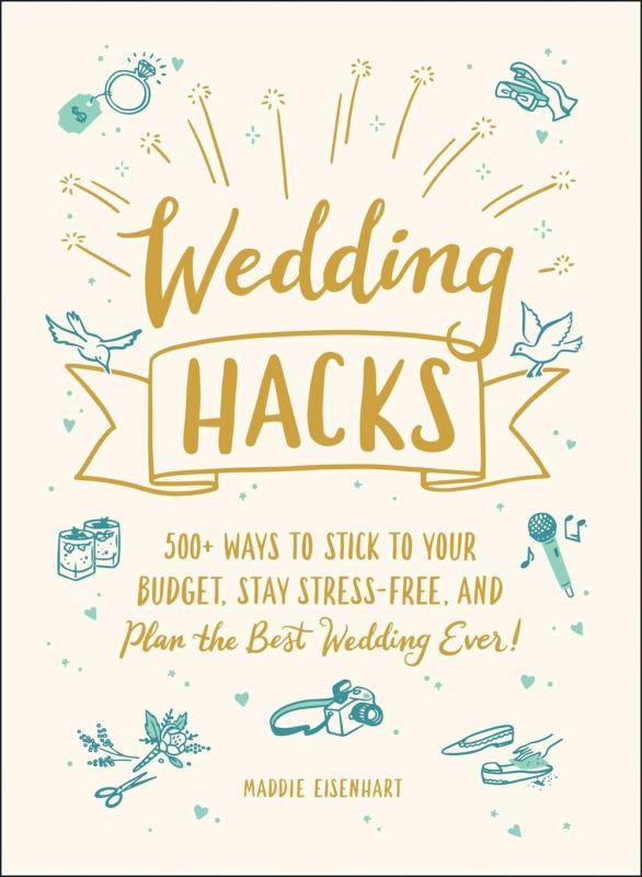 Adams Media Books > Lifestyle > Diy Wedding Hacks: 500+ Ways to Stick to Your Budget, Stay Stress-Free, and Plan the Best Wedding Ever! - Hardcover 9781507214053 MC-29459