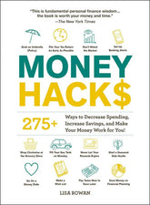Adams Media Books > Lifestyle > Money Money Hacks: 275+ Ways to Decrease Spending, Increase Savings, and Make Your Money Work for You! 9781507214077 MC-29465