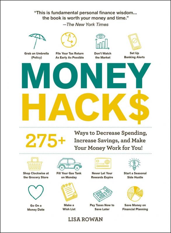 Adams Media Books > Lifestyle > Money Money Hacks: 275+ Ways to Decrease Spending, Increase Savings, and Make Your Money Work for You! 9781507214077 MC-29465