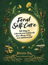 Adams Media Books > Lifestyle > Self-Help Feral Self-Care: 100 Ways to Liberate and Celebrate Your Messy, Wild, and Untamed Self - Hardcover 9781507221372 MC-52622