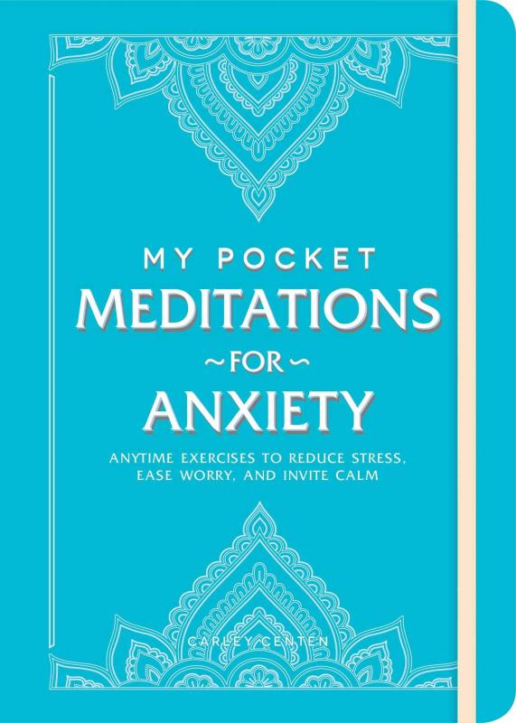 Adams Media Books > Lifestyle > Self-Help My Pocket Meditations for Anxiety: Anytime Exercises to Reduce Stress, Ease Worry, and Invite Calm - Paperback 9781507213872 MC-26149