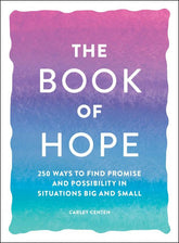 Adams Media Books > Lifestyle > Self-Help The Book of Hope: 250 Ways to Find Promise and Possibility in Situations Big and Small - Paperback 9781507215388 MC-29495