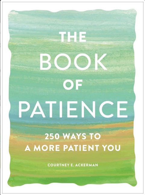 Adams Media Books > Lifestyle > Self-Help The Book of Patience: 250 Ways to a More Patient You - Paperback 9781507216590 MC-41196