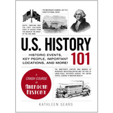 Adams Media Books > Smarts > History U.S. History 101: Historic Events, Key People, Important Locations, and More! - Hardcover 9781440586484 MC-25547