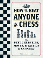 Adams Media Books > Smarts > Teach Yourself How To Beat Anyone At Chess: The Best Chess Tips, Moves, and Tactics to Checkmate - Paperback 9781440592140 MC-30626