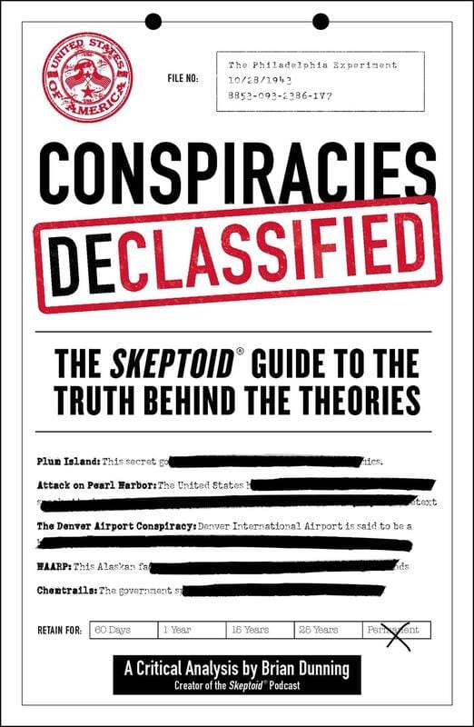 Conspiracies Declassified: The Skeptoid Guide to the Truth Behind the Theories (paperback)