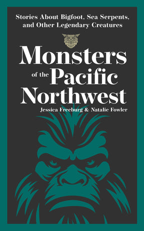 AdventureKEEN Books > Fiction > Horror Monsters of the Pacific Northwest 9781647554729 54729