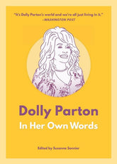 Agate B2 Books Books > Art & Gifts > Novelties Dolly Parton: In Her Own Words - Book 9781572842946 MC-25654