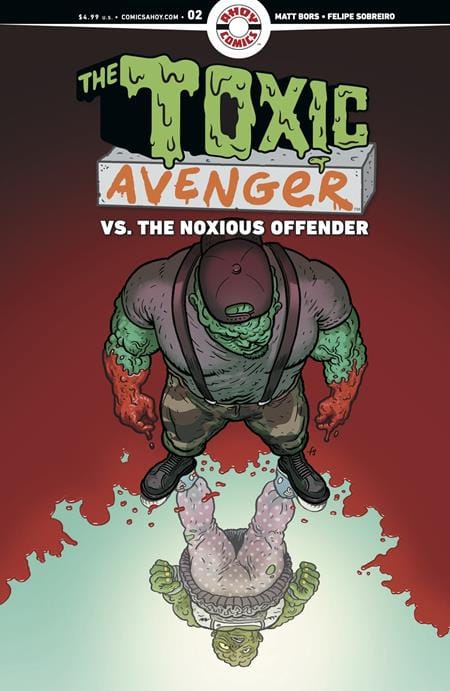 TOXIC AVENGER VS THE NOXIOUS OFFENDER #2 (OF 5) CVR B 3 COPY FELIPE SOBREIRO UNLOCK VAR (MR) (Release Date: 11/11/2026)