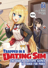 Airship Manga > Light Novel Trapped in a Dating Sim: The World of Otome Games is Tough for Mobs (Light Novel) Vol. 4 9781648275708 PRH-9781648275708