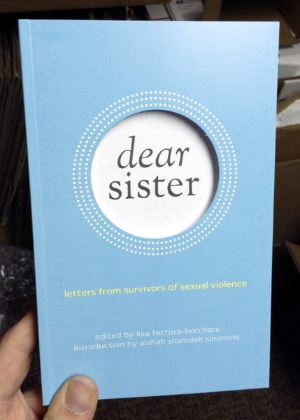 Dear Sister: Letters from Survivors of Sexual Violence - Paperback