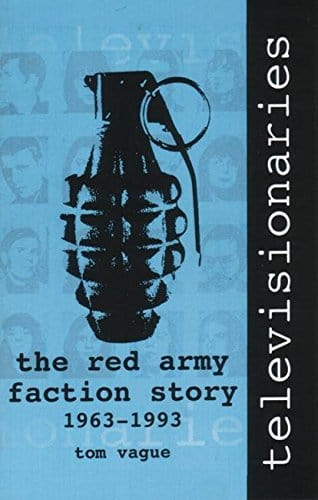 Televisionaries: The Red Army Faction 1963-1993 (Paperback)