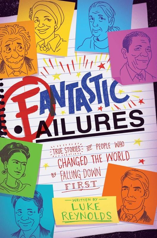 Aladdin Books > Art & Gifts > Make Art Fantastic Failures: True Stories of People Who Changed the World by Falling Down First - Paperback 9781582706658 MC-14072