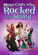 Aladdin Paperbacks Books > Lifestyle > History More Girls Who Rocked the World: Heroines From Ada Lovelace to Misty Copeland by Michelle Roehm McCann 9781582706412 9781582706412