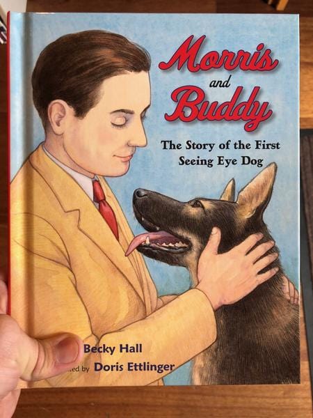 Albert Whitman & Company Books > Art & Gifts > Pets Morris and Buddy: The Story of the First Seeing Eye Dog - Book 9780807552841 MC-23029