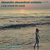 Alessandro Alessandroni Music > Vinyl Records Alessandroni, Alessandro - Trip Around The World 8004883215737 SAAR6130.1