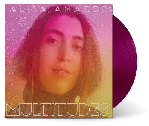 Alisa Amador Music > Vinyl Records Alisa Amador - Multitudes 691835881539 HTMC1.1