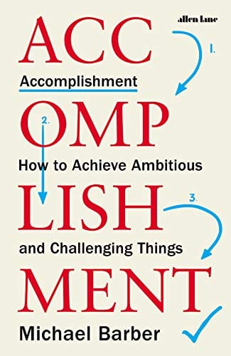 Allen Lane Books > Lifestyle > Self-Help Accomplishment: How to Achieve Ambitious and Challenging Things - Paperback 9780241409916 MC-49805