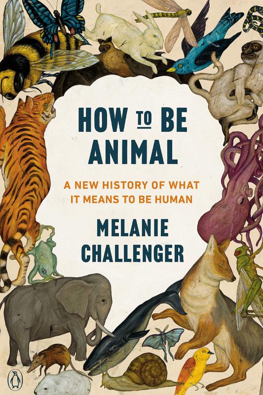 Allen Lane Books > Smarts > Science How to Be Animal: A New History of What It Means to Be Human - Canadian Edition 9780735238121 MC-16803