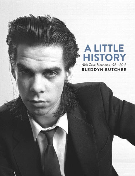 Allen & Unwin Books > Film & Music > Music A Little History: Nick Cave & Cohorts, 1981-2013 - Book 9781760110680 MC-21360