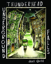 ALTERNATIVE COMICS Graphic Novel THUNDERHEAD UNDERGROUND FALLS GN 9781891867880 MAR073088