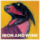Alternative Distr. Alliance Music > Compact Discs Iron & Wine - Shepherd's Dog (Digipack Packaging) [CD] 098787071023 SUB710.2