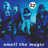 Alternative Distr. Alliance Music > Compact Discs L7 - Smell The Magic (Remastered) [CD] 098787137927 SUB37927.2