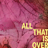 Alternative Distr. Alliance Music > Compact Discs Sprints - All That Is Over [CD] 098787171020 SUB1710.2
