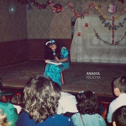 --- Anadol - Felicita [Import] 4250101437304 IMT0143730.1