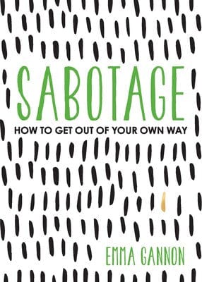 Andrews McMeel Publishing Books > Lifestyle > Self-Help Sabotage: How to Get Out of Your Own Way 9781524862411 MC-26124