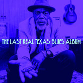 Antone's Records Music > Vinyl Records Various Artists - The Last Real Texas Blues Album (Various Artists) (Sticker, Gatefold LP Jacket) 607396351817 ANT3518.1