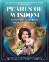 Apollo Publishers Books > Art & Gifts > Humor Pearls of Wisdom: Advice from a Dead Squirrel Who Knows Everything - Hardcover 9781954641020 MC-31482