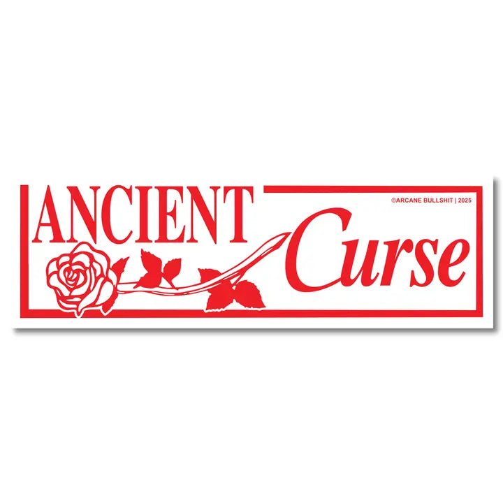 Arcane Bullshit Decor > Stickers Bumper Sticker - "Ancient Curse" STI-BUMP-CURSE STI-BUMP-CURSE