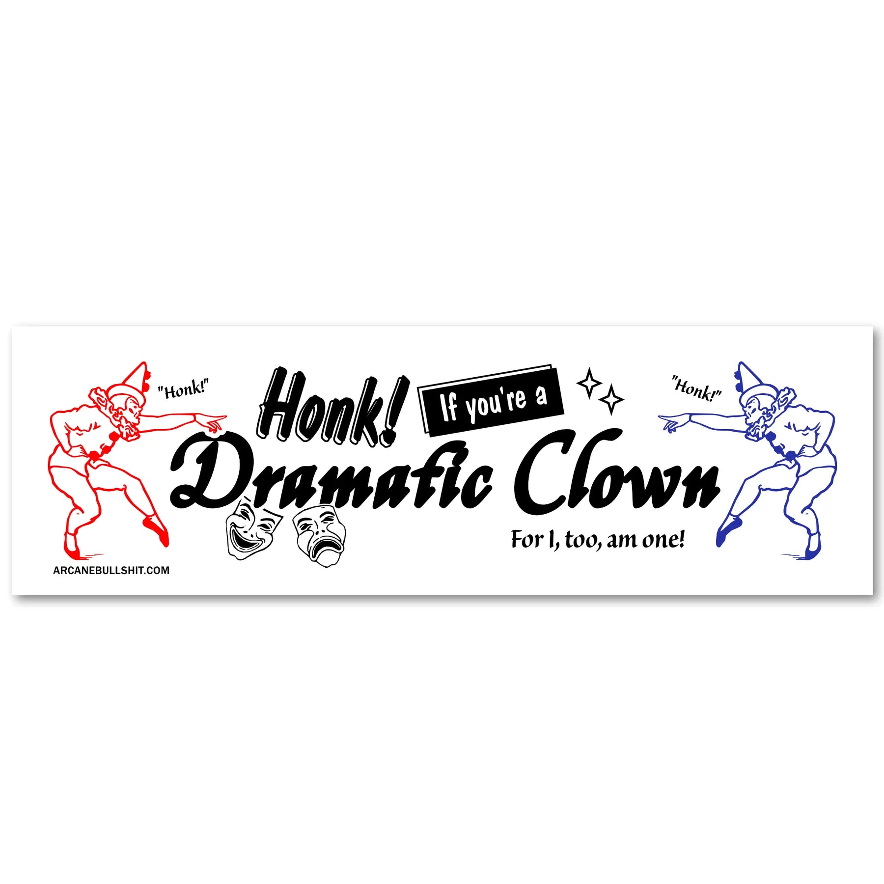 Arcane Bullshit Decor > Stickers "Dramatic Clown" Bumper Sticker 07300860 STI-BUM-10X-CLWN