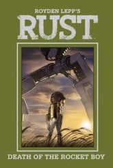 BOOM! STUDIOS Graphic Novel Rust HC Vol 03 Death Of Rocket Boy 9781608864133 STK639368
