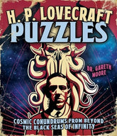 Arcturus Publishing Limited Books > Art & Gifts > Art H. P. Lovecraft Puzzles: Cosmic Conundrums from Beyond the Black Seas of Infinity by Dr. Gareth Moore 9781398842885 9781398842885