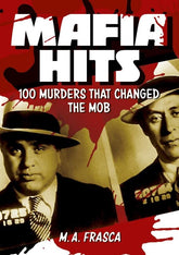 Arcturus Publishing Ltd Books > True Crime & Conspiracy > True Crime Mafia Hits: 100 Murders That Changed the Mob - Paperback 9781784282431 MC-48385