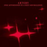 Artery - One Afternoon in a Hot Air Balloon