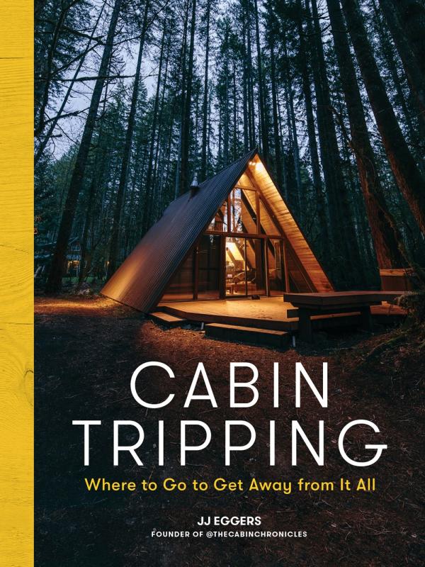 Artisan Books > Lifestyle > Diy Cabin Tripping: Where to Go to Get Away from It All - Hardcover 9781579659905 MC-32520