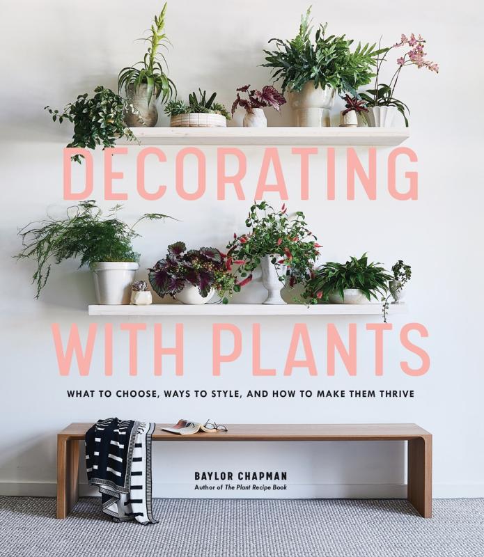 Artisan Books > Lifestyle > Diy Decorating with Plants: What to Choose, Ways to Style, and How to Make Them Thrive - Hardcover 9781579657765 MC-42310