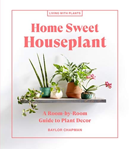 Artisan Books > Lifestyle > Diy Home Sweet Houseplant: A Room-by-Room Guide to Plant Decor - Hardcover 9781648290343 MC-41814