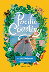 Artisan Books > Lifestyle > Diy Pacific Coasting: An Illustrated Guide to the Ultimate Road Trip, from San Diego to Vancouver - Hardcover 9781579658717 MC-25556